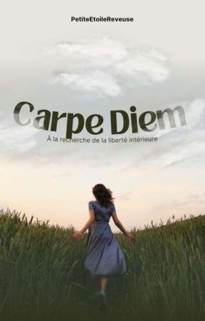 Carpe Diem by PetiteEtoileReveuse