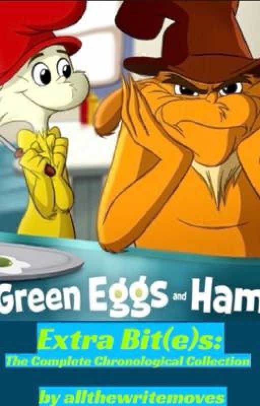 Green Eggs and Ham: Extra Bit(e)s - The Complete Chronological Collection  by atwmV2