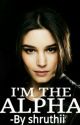 I'm The Alpha by shruthii