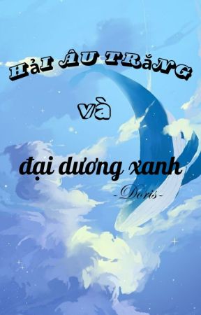 HẢI ÂU TRẮNG VÀ ĐẠI DƯƠNG XANH by _Hatgiongtamthan_