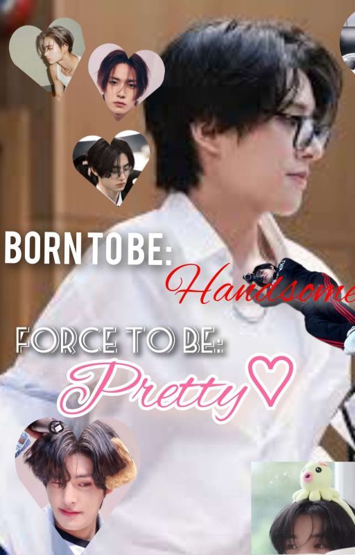 Born to be guy Force to be pretty~ by user95597792