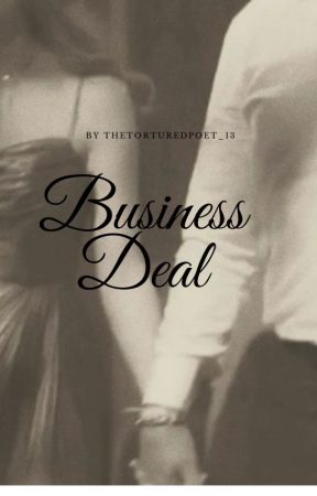 Business Deal by thetorturedpoet_13