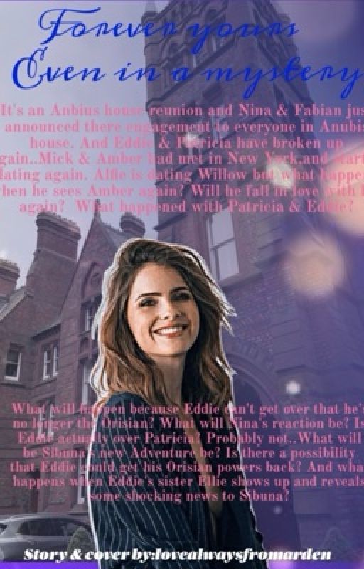 House of Anubis-Forever yours Even in a mystery || Mystery book 1 by lovealwaysfromarden