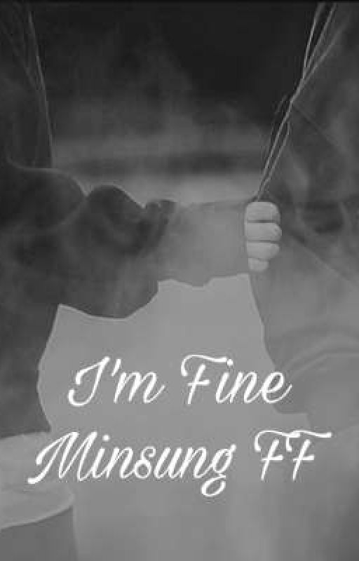 I'm Fine - Minsung  by urlocalstaytiny