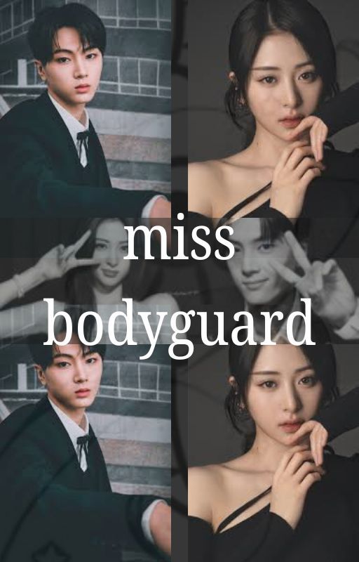 miss bodyguard by super1122riah