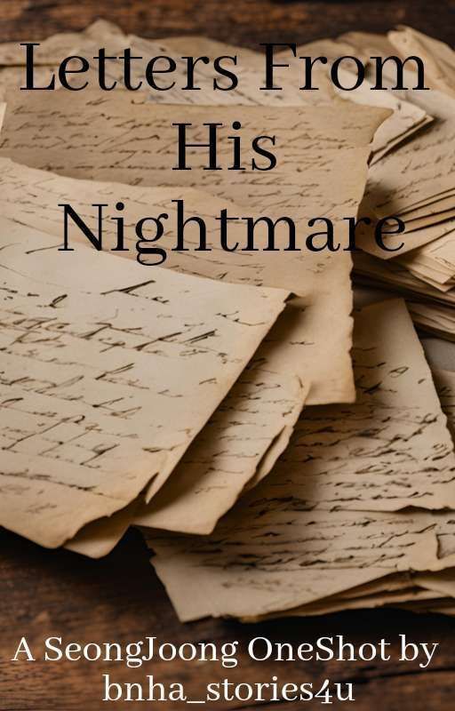 Letters From His Nightmare | SeongJoong OneShot  by bnha_stories4u