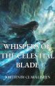 Whispers of the Celestial Blade by ClaraLinden