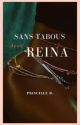 Sans Tabous avec Reina ( Une Œuvre Dérivée De Mon Voisin Coquin) by PrisceDD