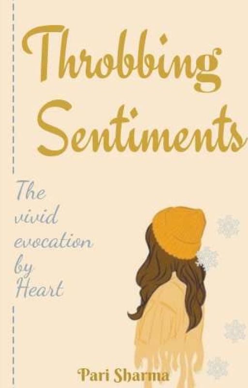 Throbbing Sentiments -The vivid evocation by Heart  by prakriti_writes