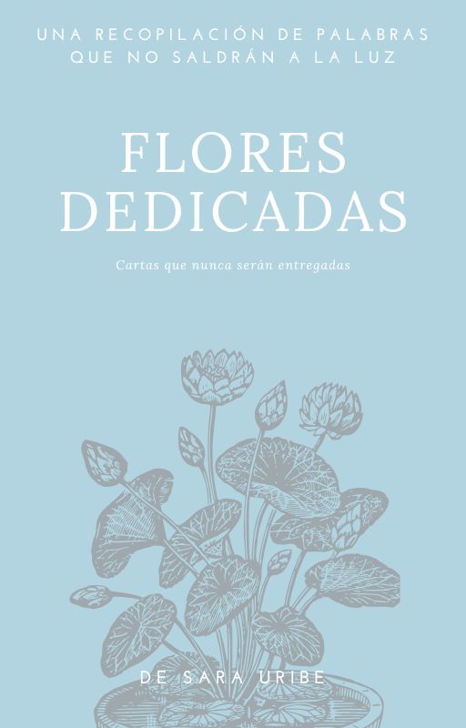 Flores dedicadas by its_not_me_connard_0