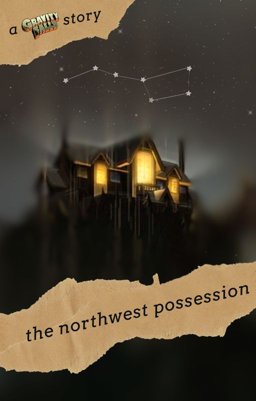 THE NORTHWEST POSSESSION | Gravity Falls [Dipcifica] by dattebaybro