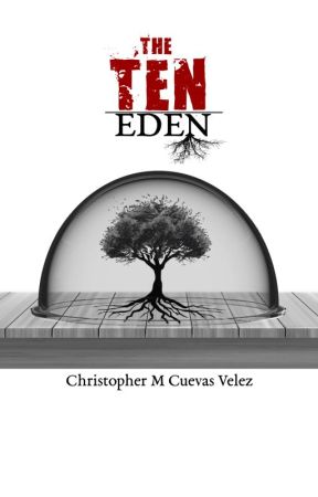 The Ten Part 2: Eden by ChristopherMCuevas