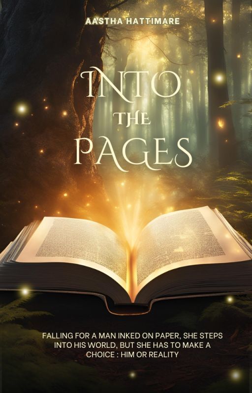 INTO THE PAGES | WHERE FICTION BECOMES HER REALITY by AasthaHattimare