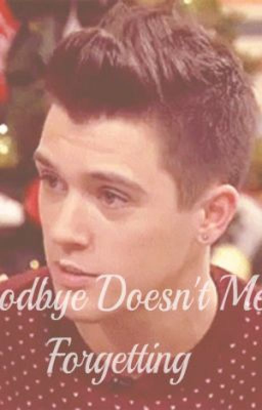 Goodbye Doesn't Mean Forgetting by UnionJDreams