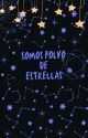 Somos polvo de estrellas  by angslit