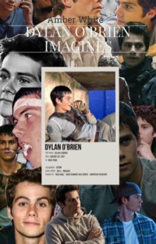 Dylan O'Brien Imagines  by tatia_12334