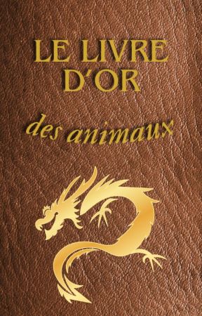 Le livre d'or des animaux . by Noctalilly