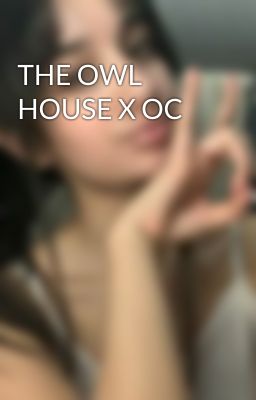 THE OWL HOUSE X OC cover