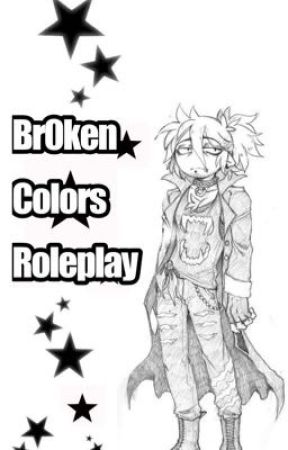 Br0ken Colors Roleplay (OPEN) by -Moon24-