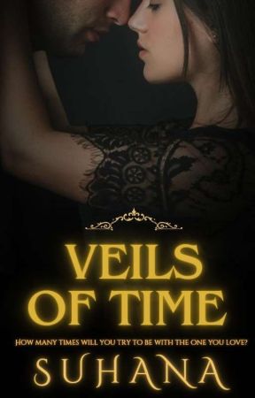 Veils of Time • 18  by soha_writess