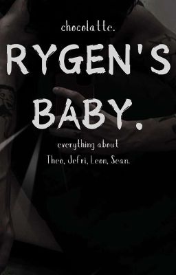 RYGEN'S BABY. ( BROMANCE ) cover