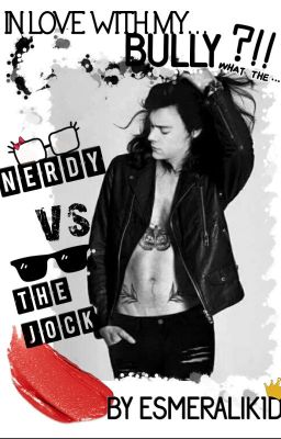 In love with my bully? 💣 🔞 | Harry Styles AU | ON HOLD cover