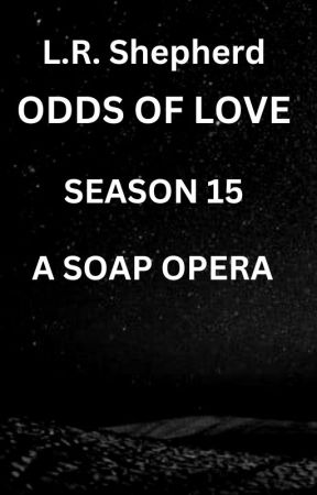 ODDS OF LOVE  : SEASON 15 by latricia1