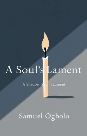 A Soul's Lament  by TheWanderingScribe