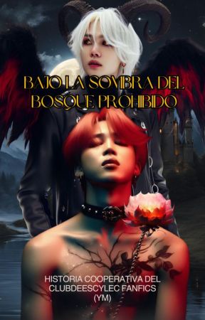 Bajo las sombras del bosque prohibido by clubdeescylecfanfics