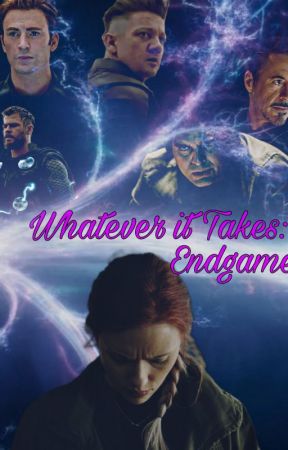 Whatever it Takes: Endgame by broadwayfan92