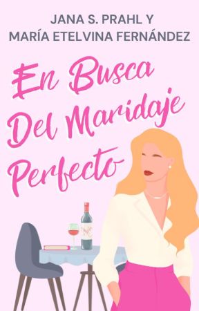 En Busca Del Maridaje Perfecto by JSPRomComs