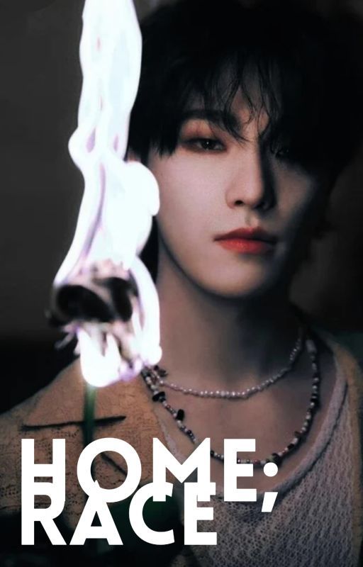 HOME;RACE | a seventeen fanfiction by galanthusnivalissnow