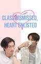 Class dismissed, Heart Enlisted [JesBible] by heart4cb97