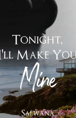 Tonight, I'll Make You Mine cover