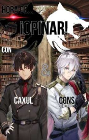 Hora De Opinar Con Caxul y Cons by Caxul-Fics