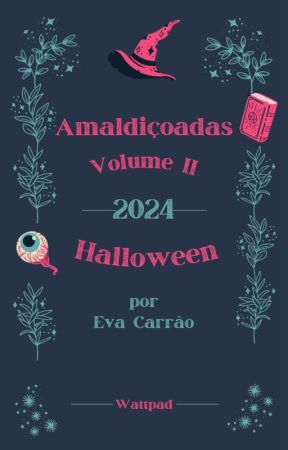 Amaldiçoadas Volume II by EvangelineHP1