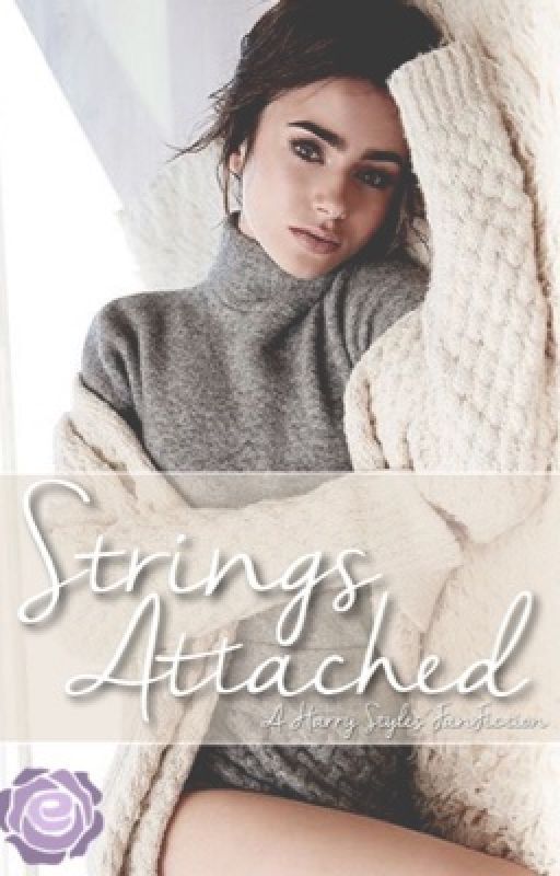 Strings Attached (Harry Styles FanFiction) by ElleRoseBooks