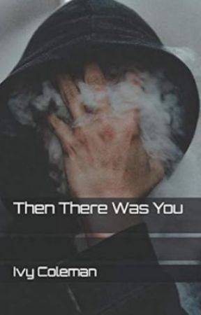 Then There Was You by Ivy Coleman by ivycoleman_ebooks