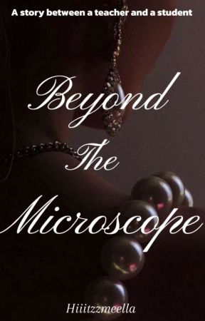 Beyond The Microscope  by Hiiitzzmeella