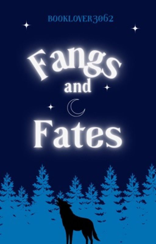 Fangs and Fates by BookLover3062