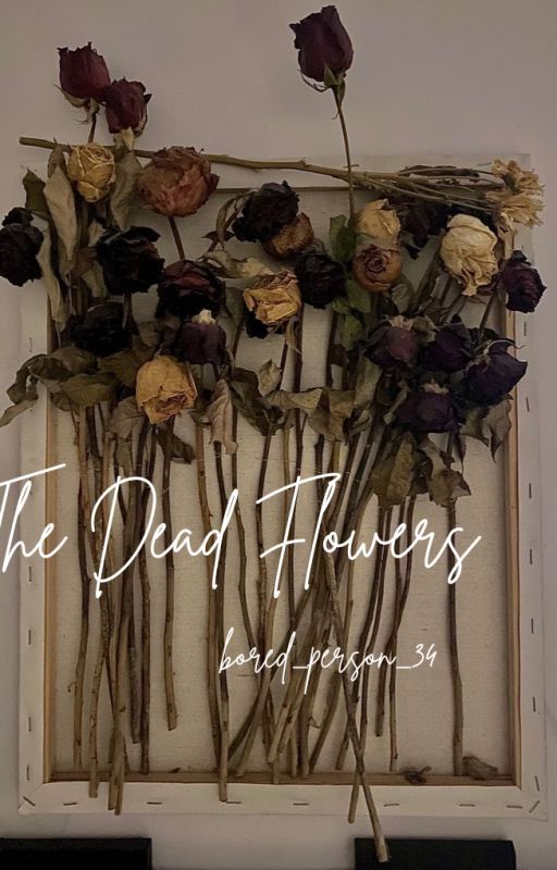 The Dead Flowers (Slow Updates) by bored_person_34