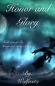 Honor and Glory by Wolfiesta