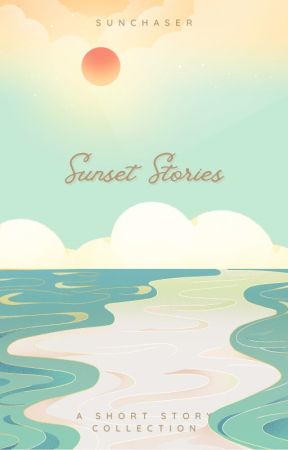 Sunset Stories by Sunchaserthetribrid