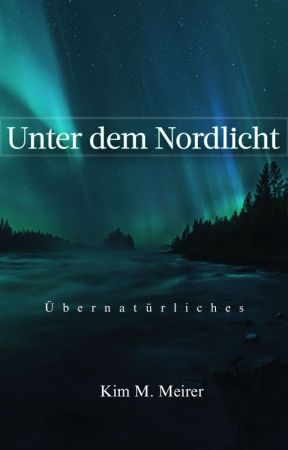 Unter dem Nordlicht by author_kim_m_meirer