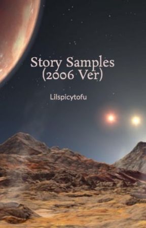 Story Samples (2006 Ver) by Lilspicytofu