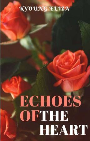 ECHOES OF THE HEART(love poems) by Kyoungeliza