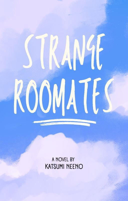 Strange Roommates by writingkat1994