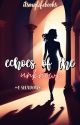 "Echoes of the Unknown" Shadow#1 by Itsmylifebooks