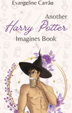 Another Harry Potter Imagines Book by EvangelineHP1