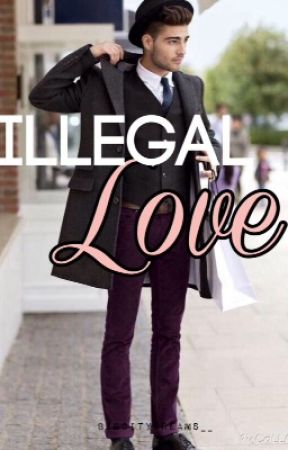 Illegal Love by BigCityDreams__